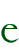 E